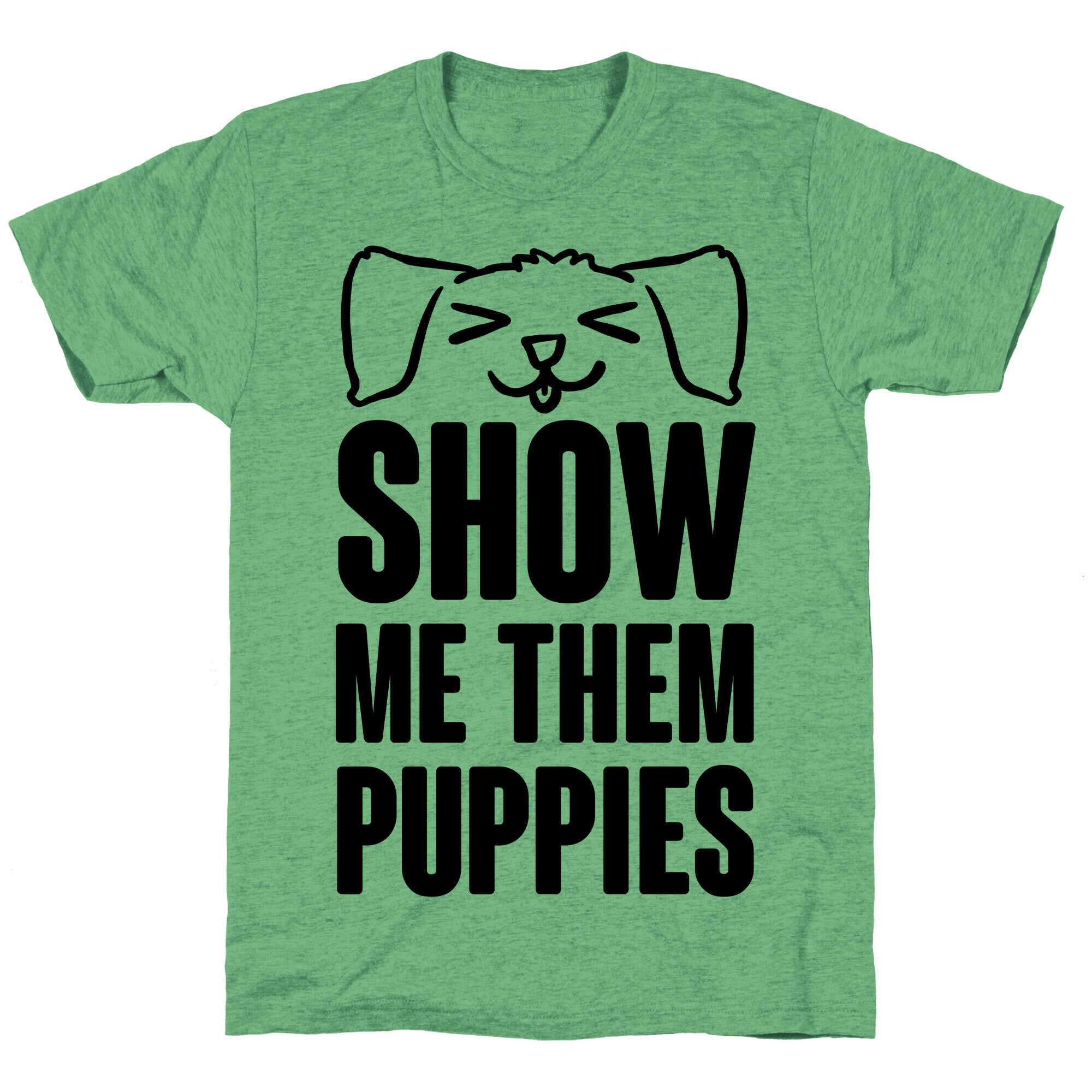 Show Me Them Puppies Unisex Triblend Tee